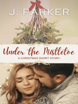 cover image of Under the Mistletoe: a Christmas Story